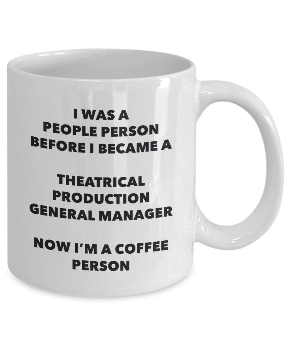 Theatrical Production General Manager Coffee Person Mug - Funny Tea Cocoa Cup - Birthday Christmas Coffee Lover Cute Gag Gifts Idea