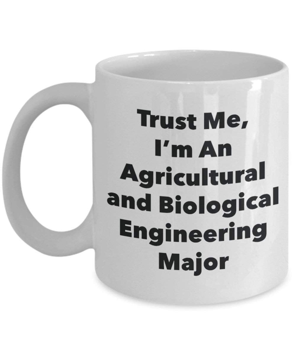 Trust Me, I'm An Agricultural and Biological Engineering Major Mug - Funny Coffee Cup - Cute Graduation Gag Gifts Ideas for Friends and Classmates