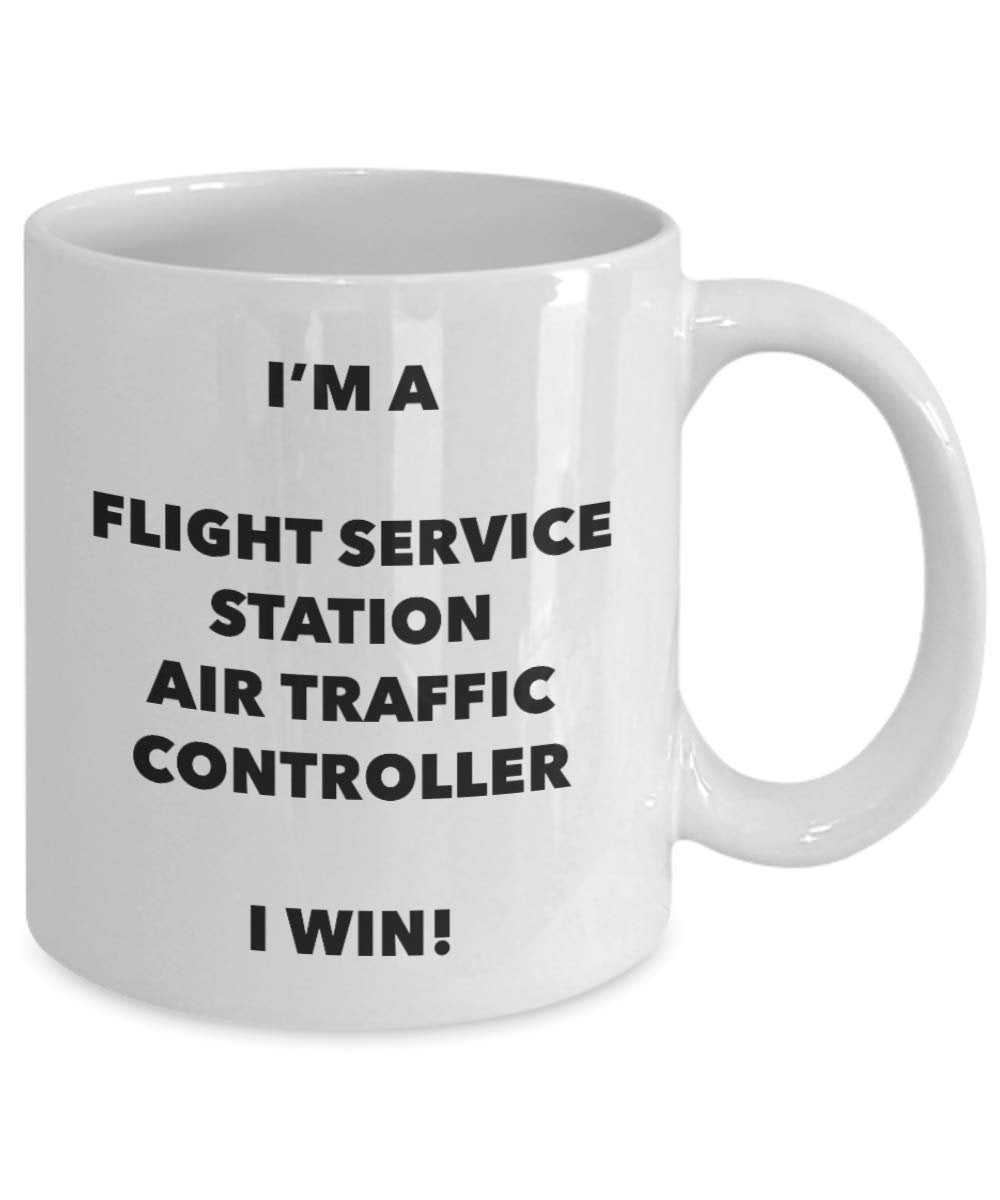 I'm a Flight Service Station Air Traffic Controller Mug I win - Funny Coffee Cup - Birthday Christmas Gifts Idea