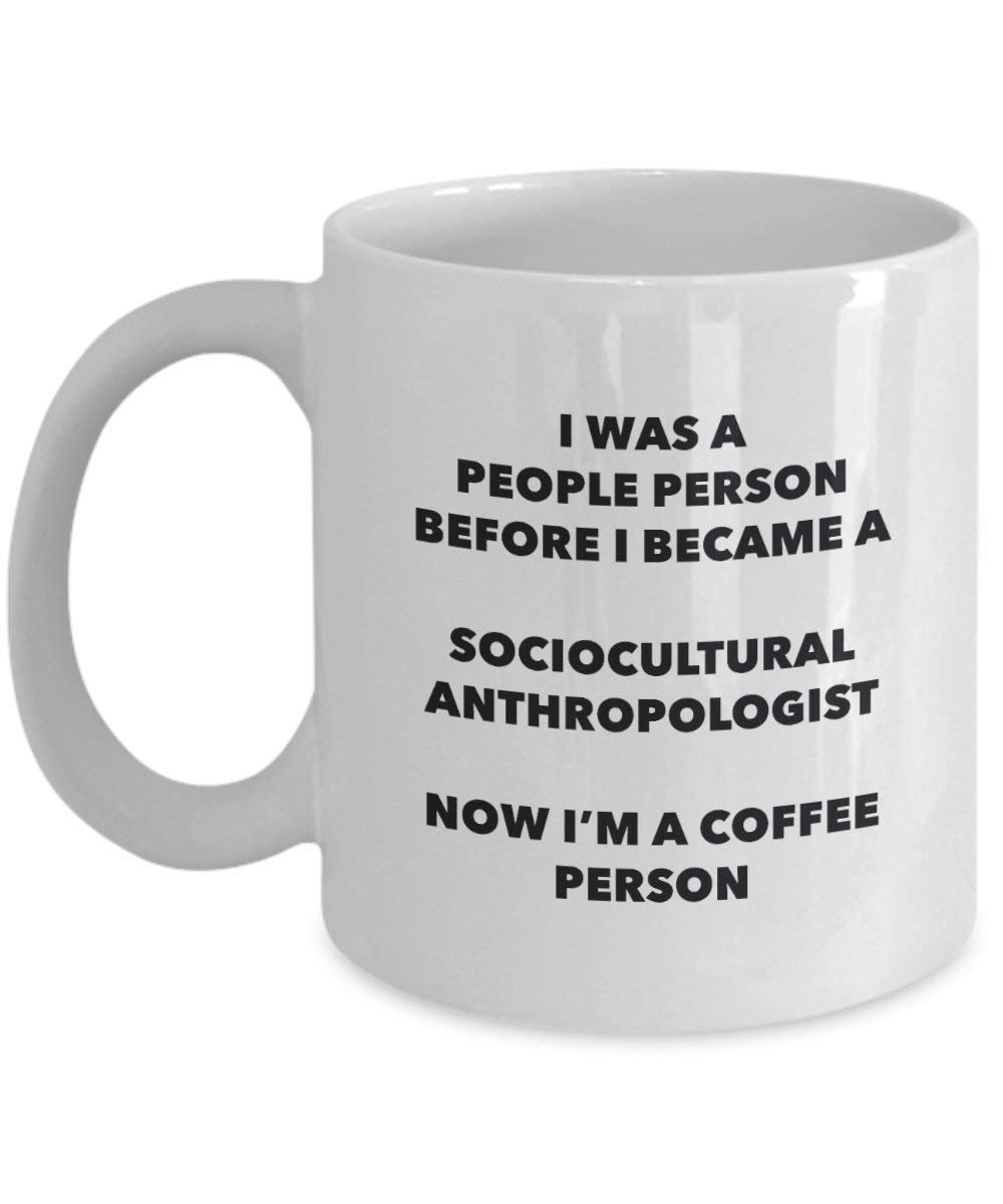 sociocultural anthropologe Kaffee Person Tasse – Funny Tee Kakao-Tasse – Geburtstag Weihnachten Kaffee Lover Cute Gag Geschenke Idee 15oz weiß