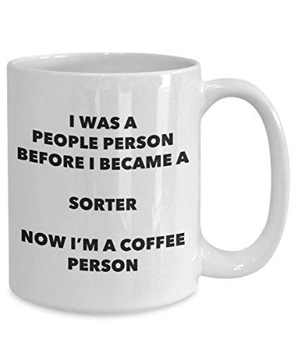 Sorter Coffee Person Mug - Funny Tea Cocoa Cup - Birthday Christmas Coffee Lover Cute Gag Gifts Idea