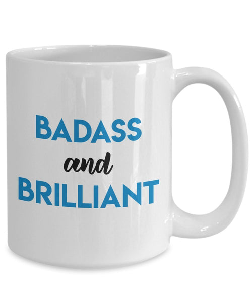 Badass and Brilliant Mug - Funny Coffee Cup - Novelty Birthday Gift Idea