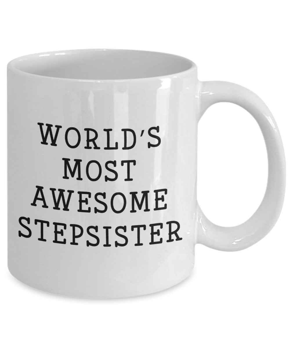 Tasse mit Aufschrift"Worlds Most Awesome Stepsister", lustige Kaffeetasse