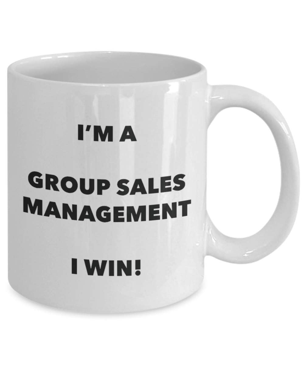 I'm a Group Sales Management Mug I win - Funny Coffee Cup - Novelty Birthday Christmas Gag Gifts Idea