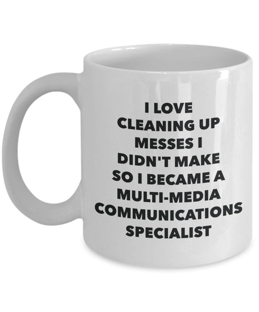 I Became a Multi-media Communications Specialist Mug -Funny Tea Hot Cocoa Coffee Cup - Novelty Birthday Christmas Anniversary Gag Gifts Idea