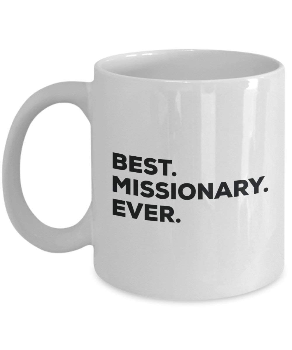 Best Missionary Ever Mug - Funny Coffee Cup -Thank You Appreciation for Christmas Birthday Holiday Unique Gift Ideas