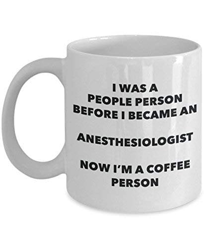 Anesthesiologist Coffee Person Mug - Funny Tea Cocoa Cup - Birthday Christmas Coffee Lover Cute Gag Gifts Idea