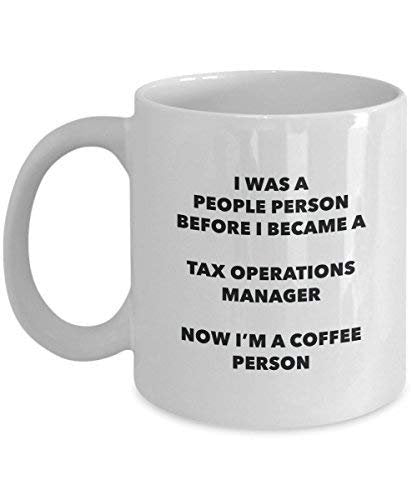 Tax Operations Manager Coffee Person Mug - Funny Tea Cocoa Cup - Birthday Christmas Coffee Lover Cute Gag Gifts Idea