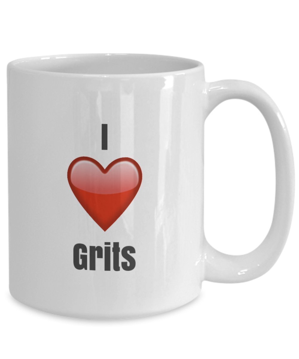 I Love Grits unique ceramic coffee mug Gifts Idea