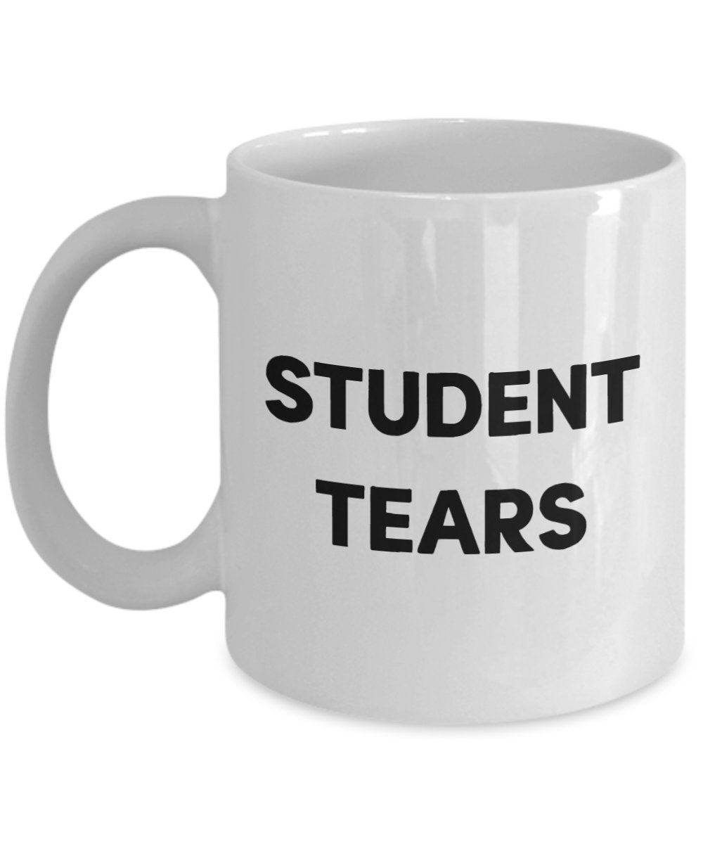 Tasse für Student Tears – Lustige Tee-Tasse – Neuheit Geburtstag Weihnachten Jahrestag Gag Geschenkidee
