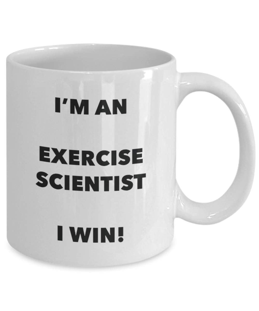 I'm an Exercise Scientist Mug I win - Funny Coffee Cup - Novelty Birthday Christmas Gag Gifts Idea