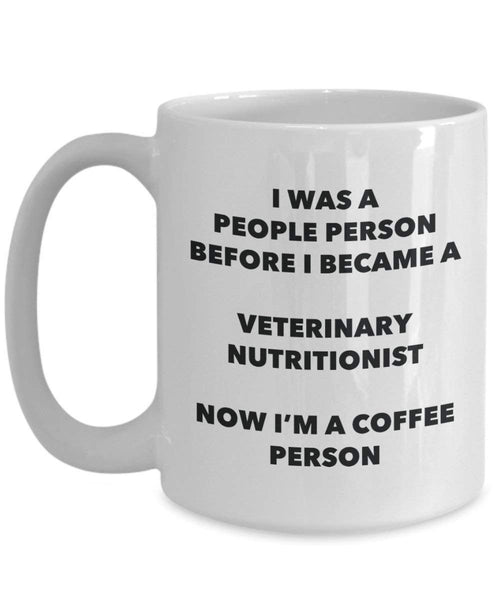 Veterinary Nutritionist Coffee Person Mug - Funny Tea Cocoa Cup - Birthday Christmas Coffee Lover Cute Gag Gifts Idea