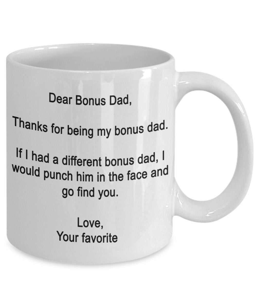 Funny father's day Gift for Bonus Dad from favorite child- Thanks for being my Bonus dad