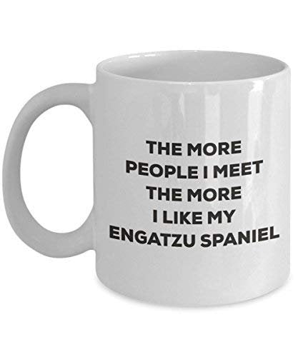 The More People I Meet The More I Like My Engatzu Spaniel Mug - Funny Coffee Cup - Christmas Dog Lover Cute Gag Gifts Idea