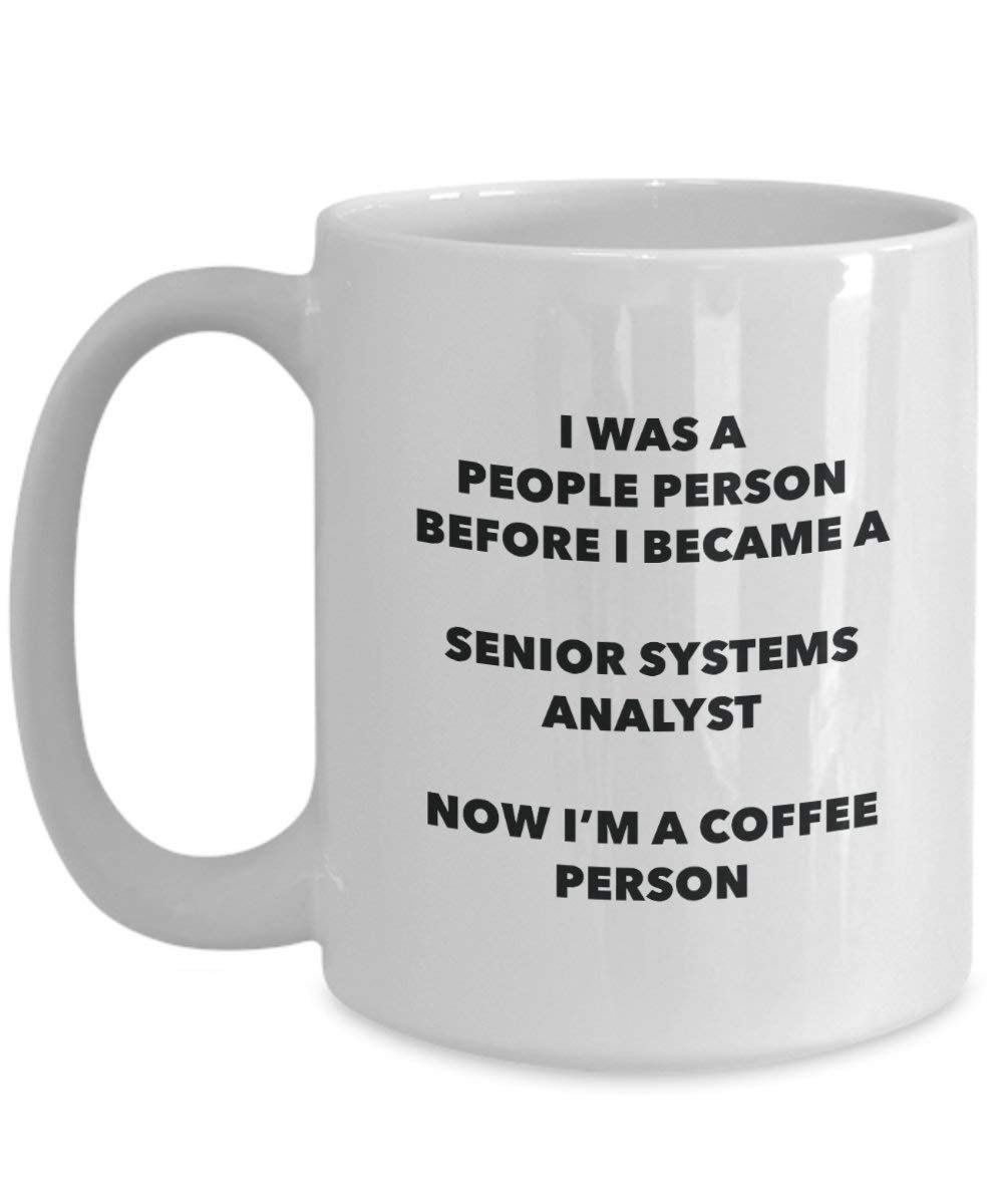 Senior Systemen Analyst Kaffee Person Tasse – Funny Tee Kakao-Tasse – Geburtstag Weihnachten Kaffee Lover Cute Gag Geschenke Idee 15oz weiß