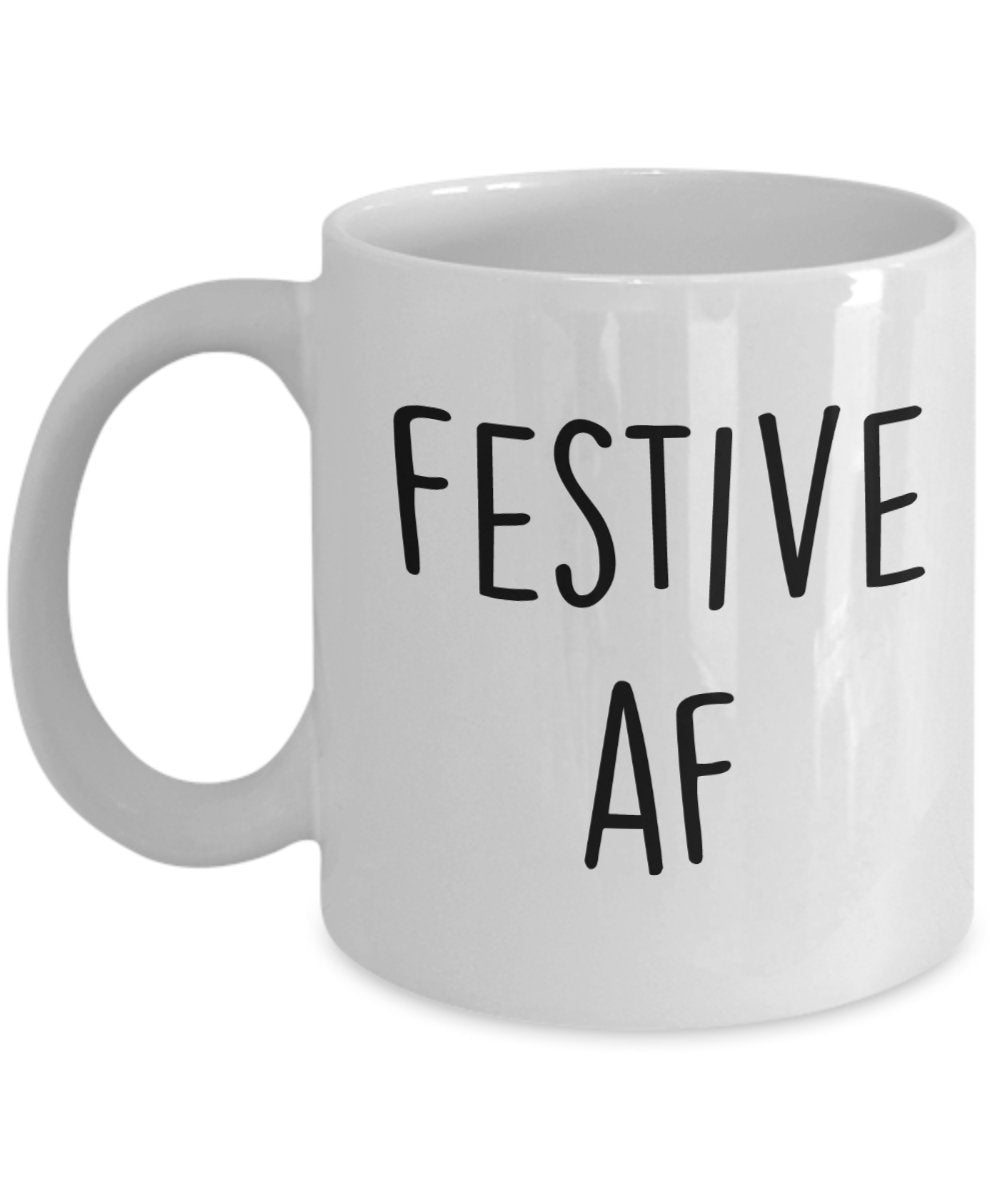 Festive af Mug - Funny Tea Hot Cocoa Coffee Cup - Novelty Birthday Gift Idea