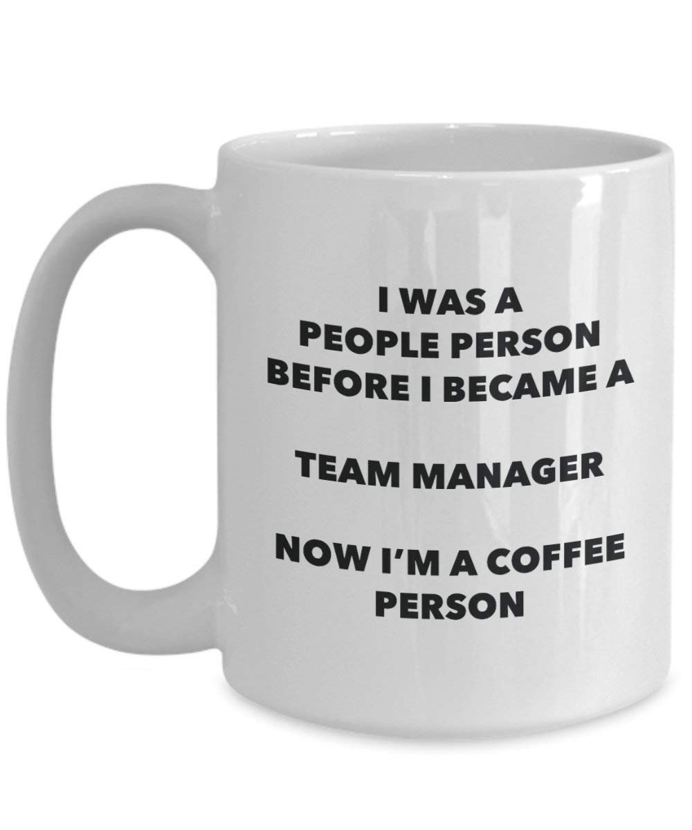 Team Manager Kaffee Person Tasse – Funny Tee Kakao-Tasse – Geburtstag Weihnachten Kaffee Lover Cute Gag Geschenke Idee