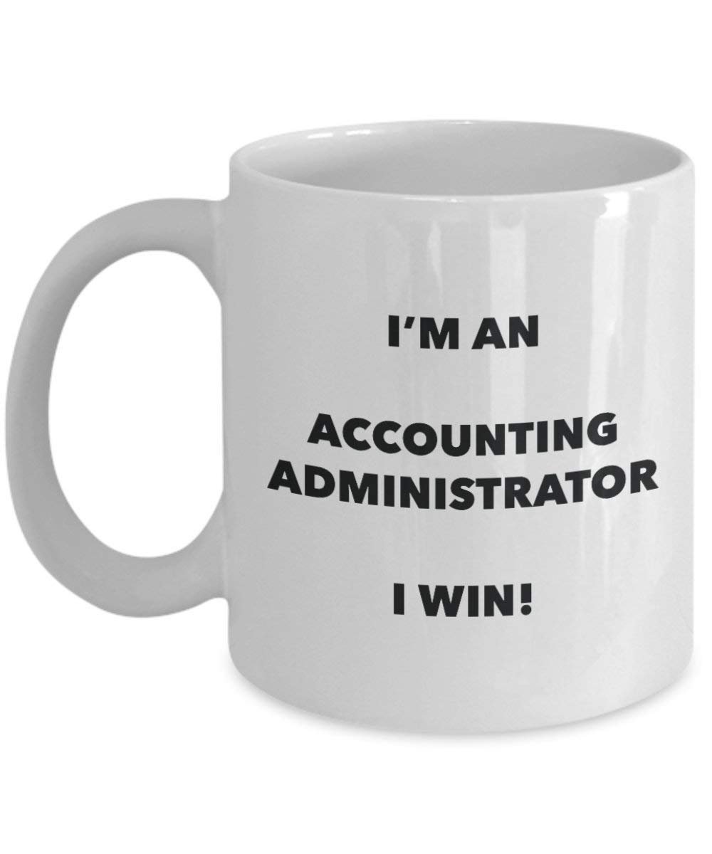 ACCOUNTING Administrator Tasse – Ich bin ein Accounting Administrator I Win. – Funny Kaffeetasse – Neuheit Geburtstag Weihnachten Gag Geschenke Idee 11oz weiß