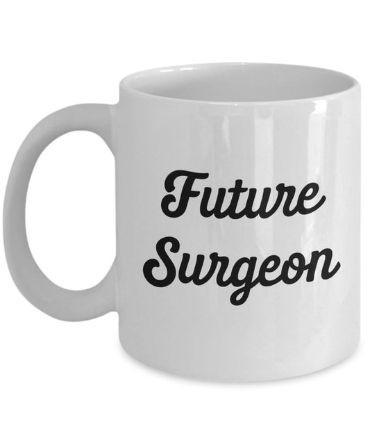 Future Surgeon Mug - Funny Tea Hot Cocoa Coffee Cup - Novelty Birthday Christmas Anniversary Gag Gifts Idea