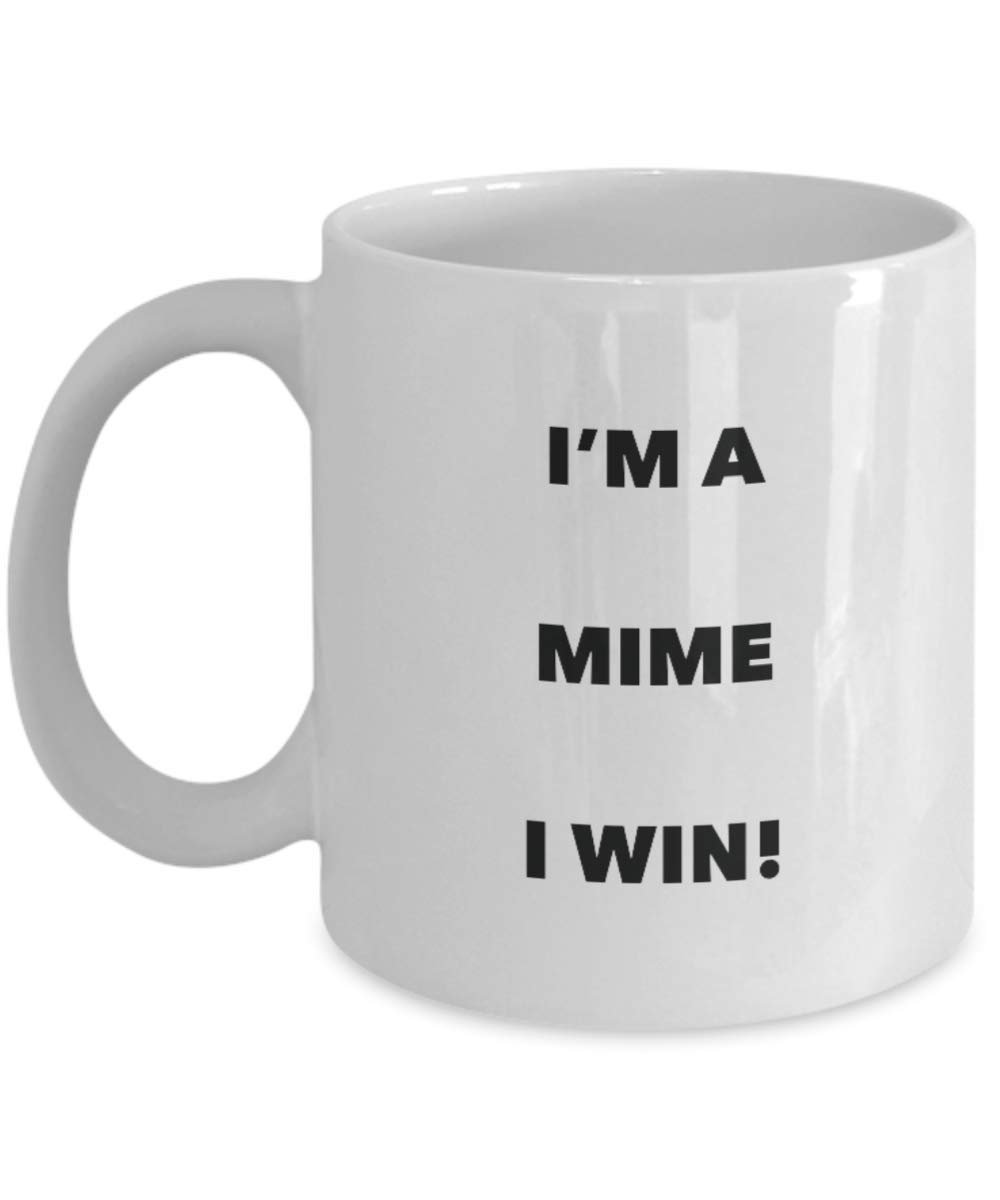 I'm a Mime Mug I win - Funny Coffee Cup - Novelty Birthday Christmas Gag Gifts Idea