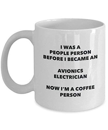 Avionics Electrician Coffee Person Mug - Funny Tea Cocoa Cup - Birthday Christmas Coffee Lover Cute Gag Gifts Idea