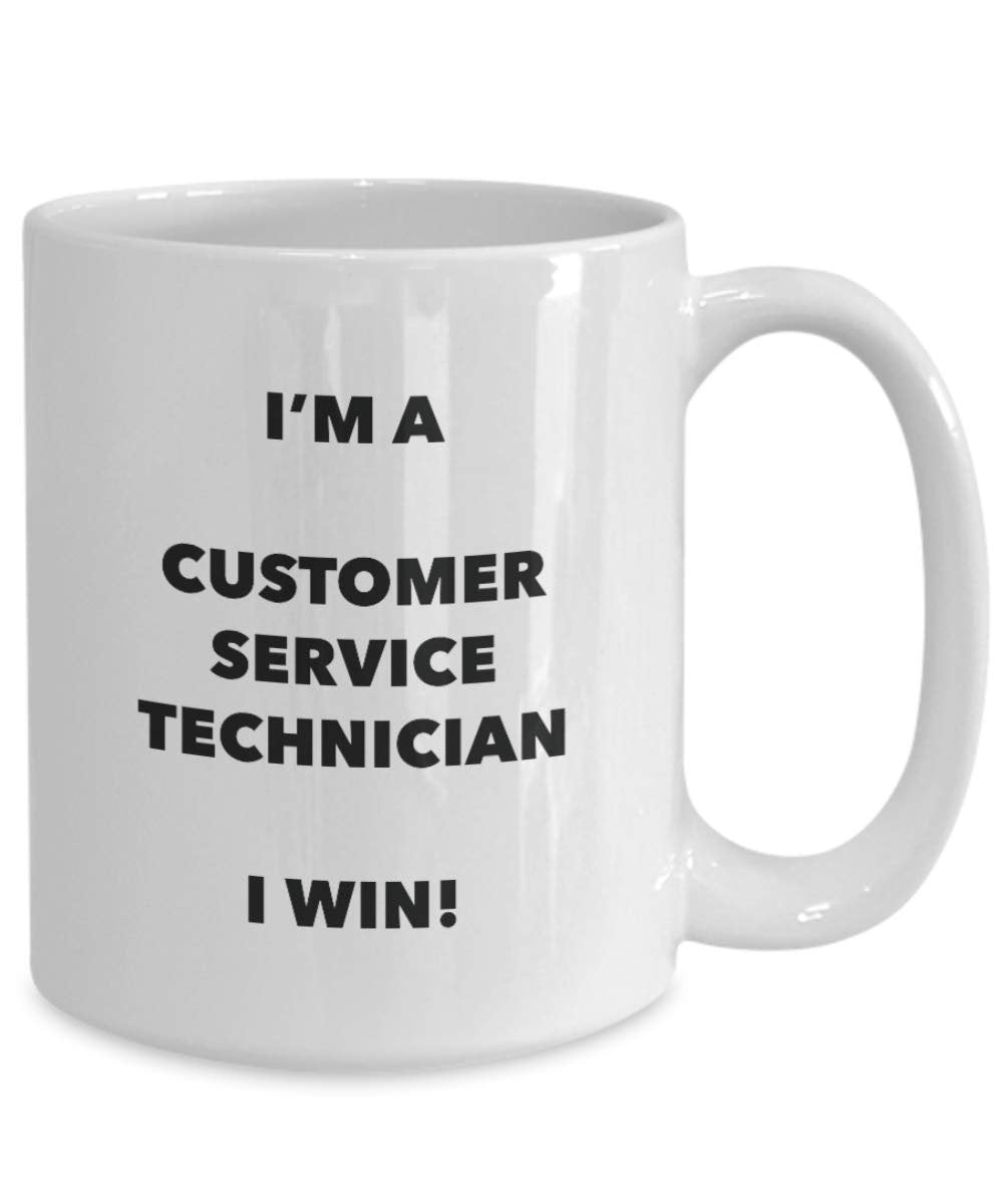 I'm a Customer Service Technician Mug I win! - Funny Coffee Cup - Novelty Birthday Christmas Gag Gifts Idea