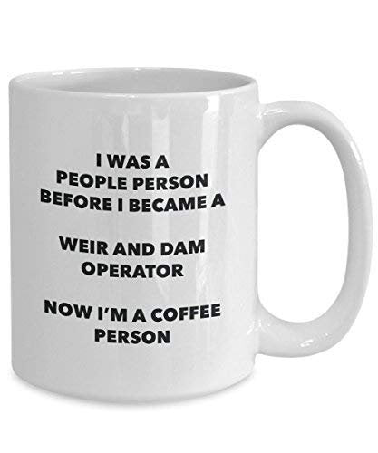 Weir and Dam Operator Coffee Person Mug - Funny Tea Cocoa Cup - Birthday Christmas Coffee Lover Cute Gag Gifts Idea