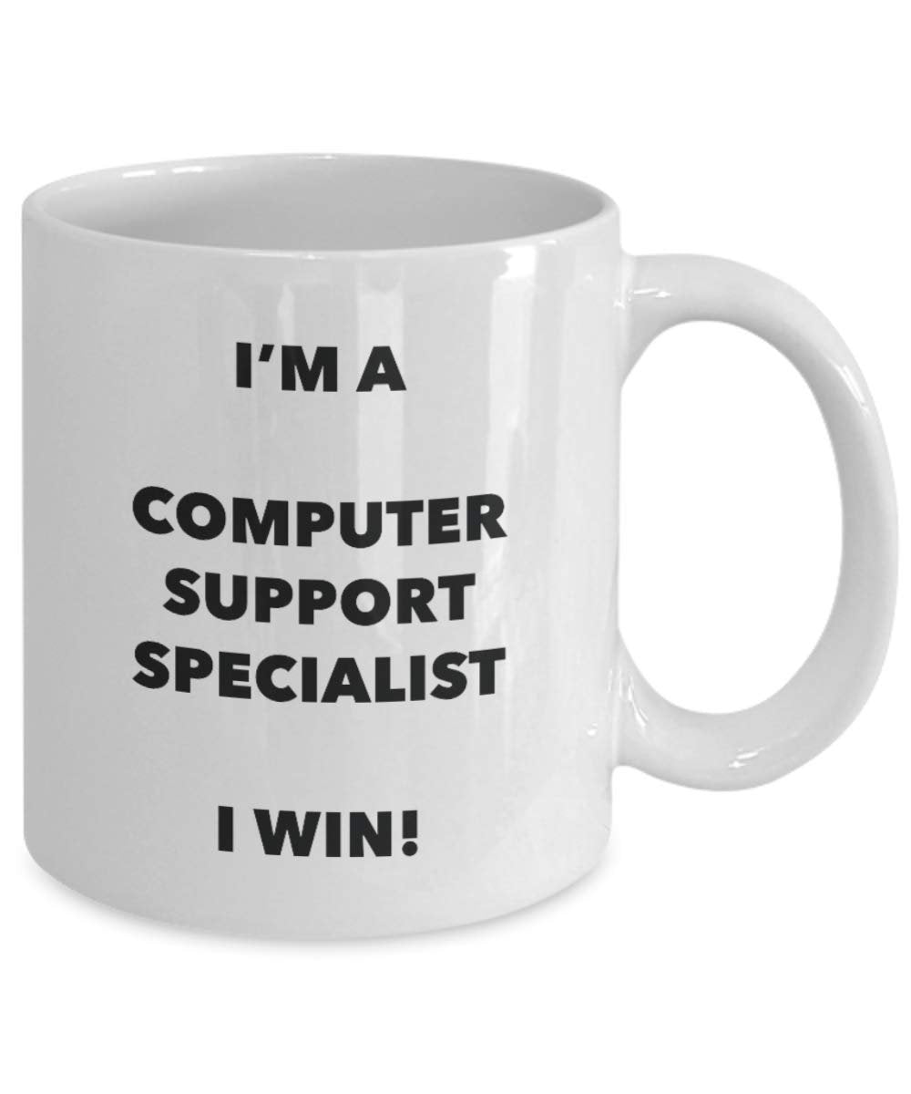 I'm a Computer Support Specialist Mug I win! - Funny Coffee Cup - Novelty Birthday Christmas Gag Gifts Idea