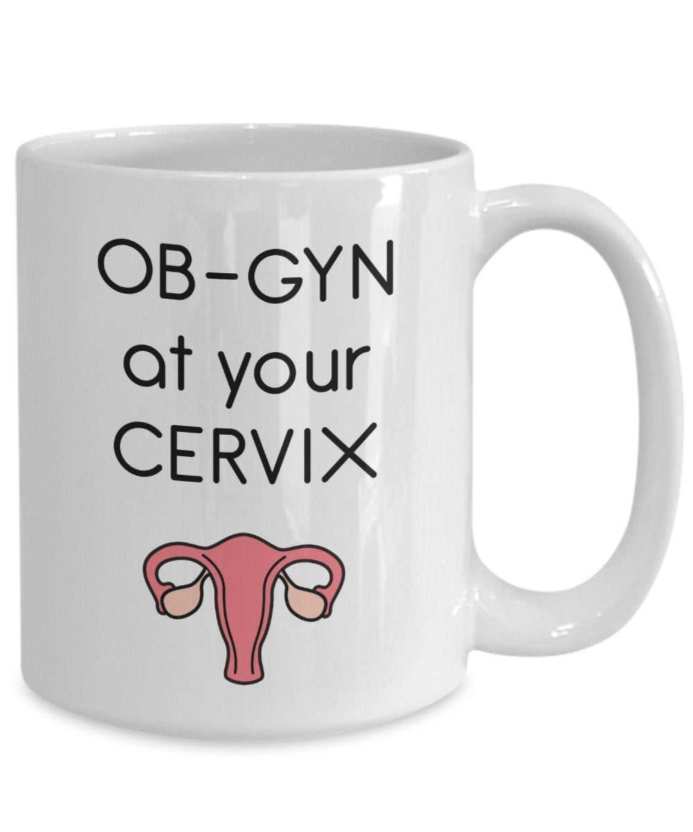 Medical Wortspiel Tasse – ob-gyn AT YOUR gebärmutterhals – Funny Tee Hot Cocoa Kaffeetasse – Neuheit Geburtstag Weihnachten Jahrestag Gag Geschenke Idee