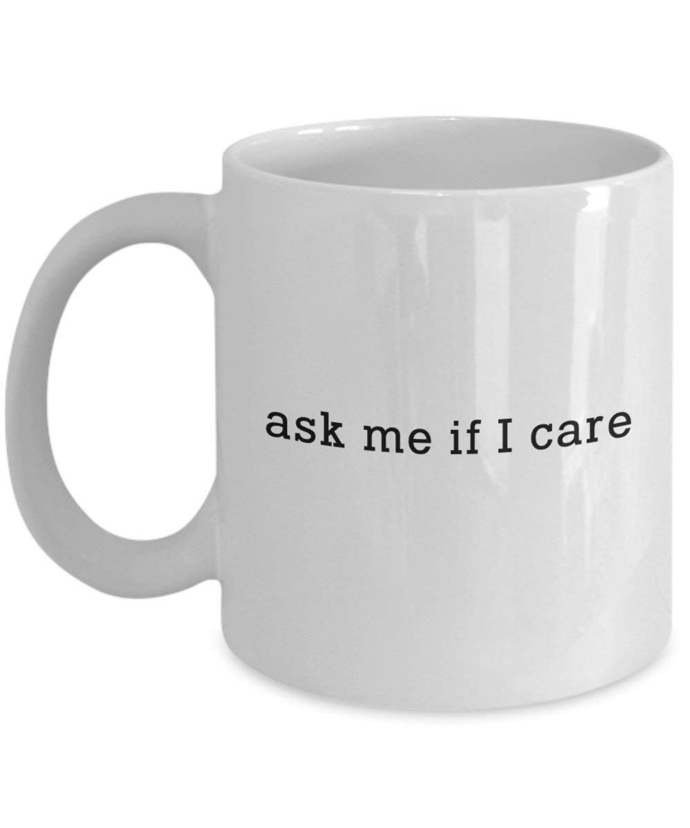 Ask me if I care Tasse – Funny Tee Hot Cocoa Kaffeetasse – Neuheit Geburtstag Weihnachten Gag Geschenke Idee