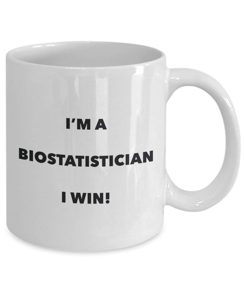 Biostatistician Mug - I'm a Biostatistician I win! - Funny Coffee Cup - Novelty Birthday Christmas Gag Gifts Idea