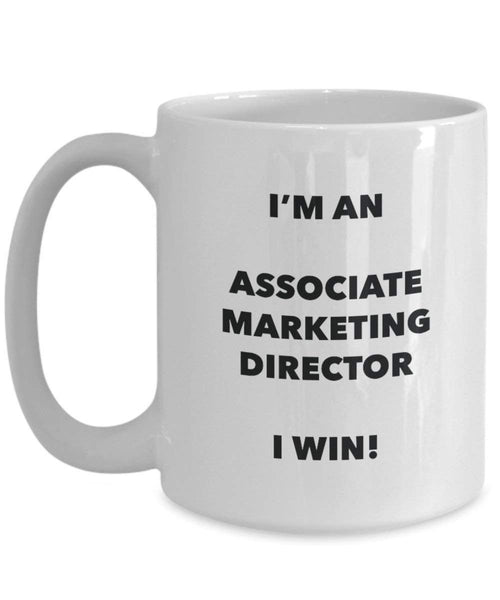 Associate Marketing Director Mug - I'm an Associate Marketing Director I win! - Funny Coffee Cup - Novelty Birthday Christmas Gag Gifts Idea
