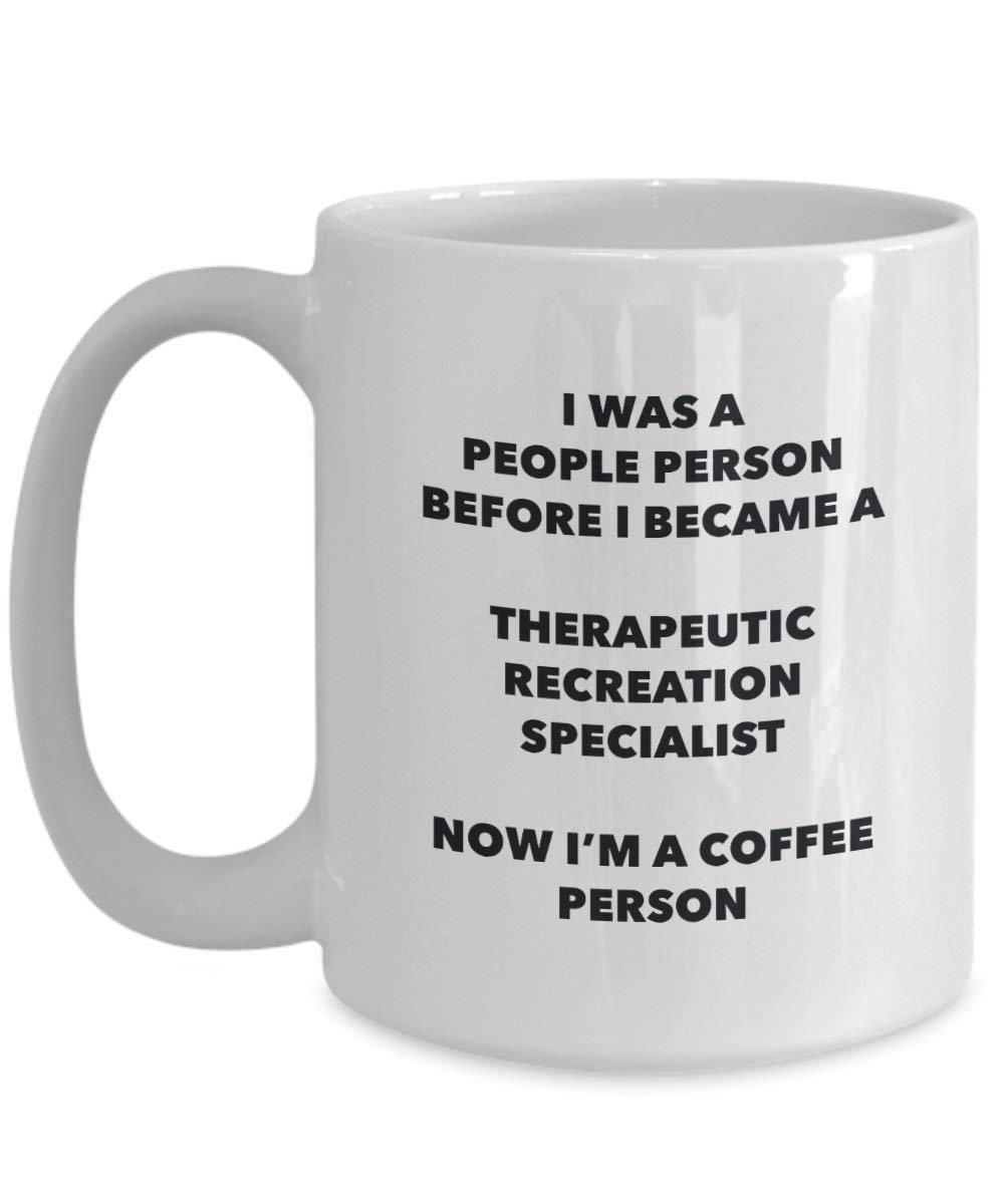 Therapeutic Recreation Specialist Coffee Person Mug - Funny Tea Cocoa Cup - Birthday Christmas Coffee Lover Cute Gag Gifts Idea