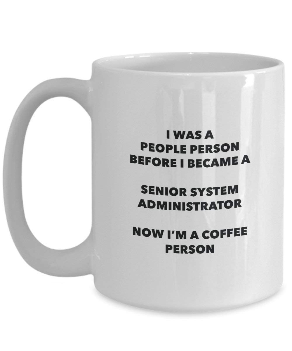 Senior Administrateur Système personne à café Mug Tasse à thé de cacao – rigolo – Anniversaire de Noël amateur de café mignon Gag Gifts Idée 15oz blanc