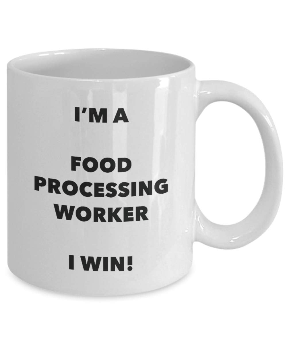 I'm a Food Processing Worker Mug I win - Funny Coffee Cup - Novelty Birthday Christmas Gag Gifts Idea