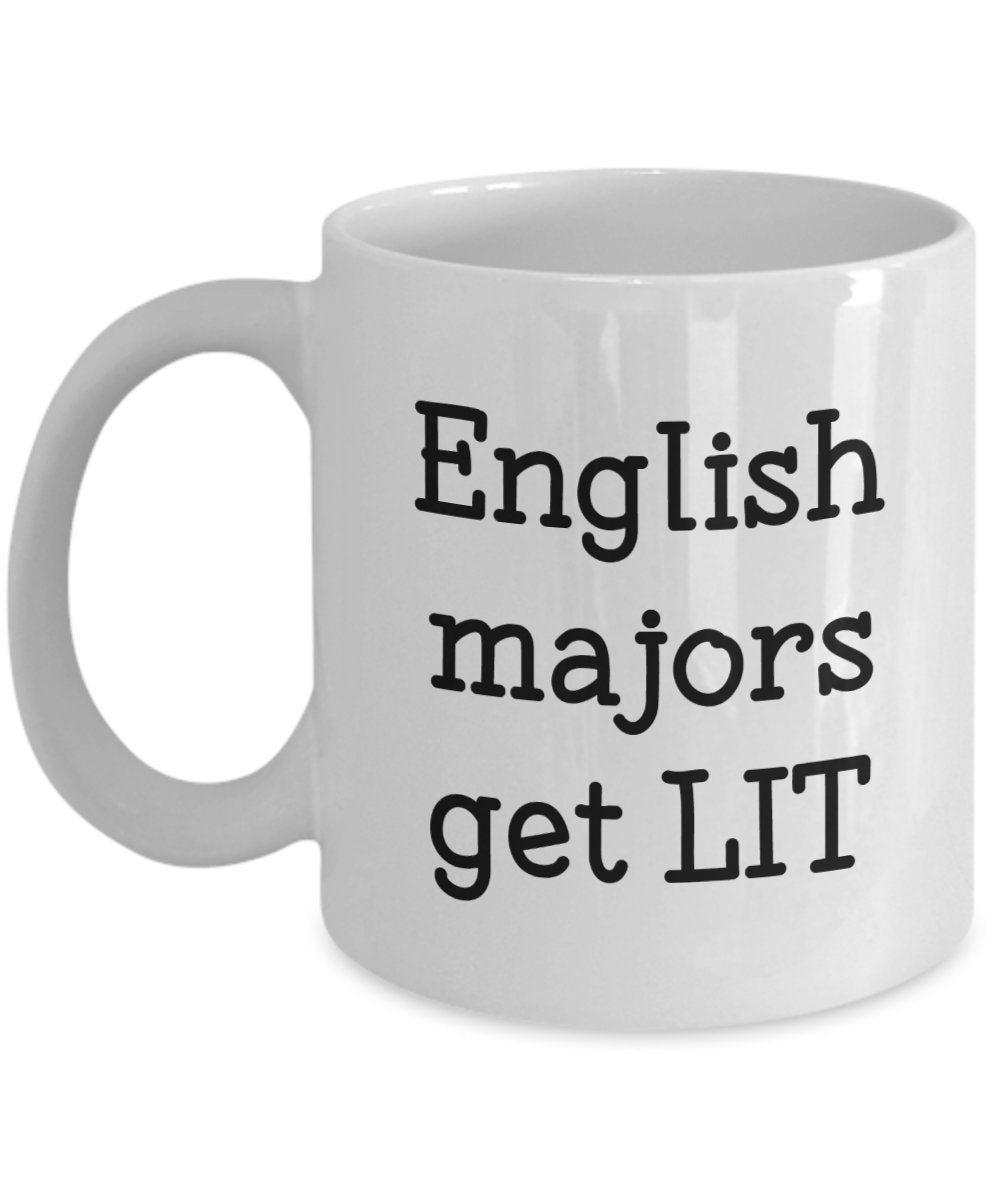 Literary Pun Mug - English Majors Get LIT - Funny Tea Hot Cocoa Coffee Cup - Novelty Birthday Christmas Gag Gifts Idea