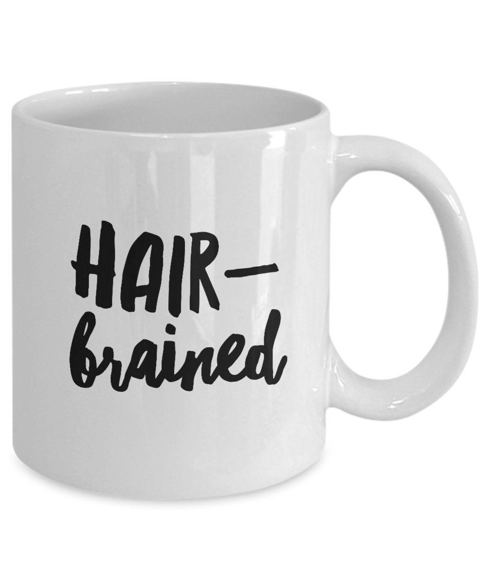 Hair Brained Mug - Funny mug for hairdressers salons hairstylists stylist - coffee cup gift idea - brains