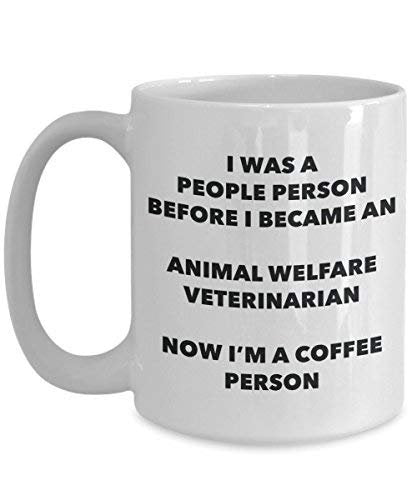 Animal Welfare Veterinarian Coffee Person Mug - Funny Tea Cocoa Cup - Birthday Christmas Coffee Lover Cute Gag Gifts Idea