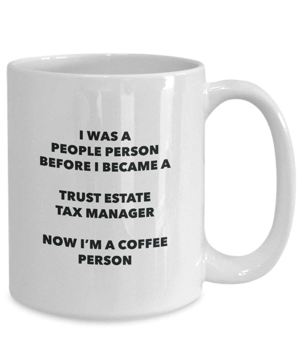Tax Manager Coffee Person Mug - Funny Tea Cocoa Cup - Birthday Christmas Coffee Lover Cute Gag Gifts Idea