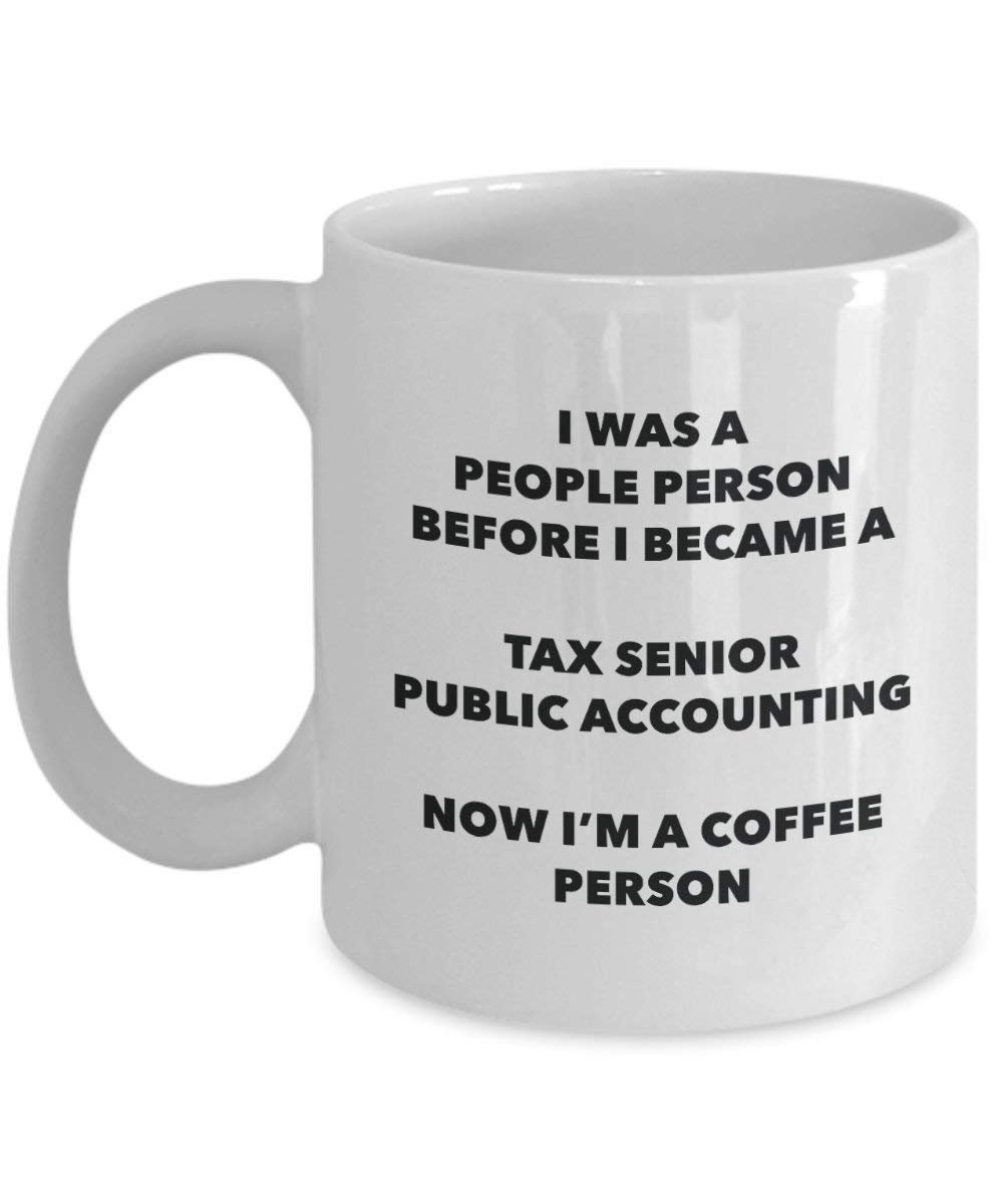 Tax Senior Public Accounting Coffee Person Mug - Funny Tea Cocoa Cup - Birthday Christmas Coffee Lover Cute Gag Gifts Idea