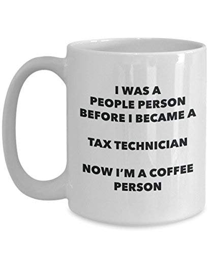 Tax Technician Coffee Person Mug - Funny Tea Cocoa Cup - Birthday Christmas Coffee Lover Cute Gag Gifts Idea