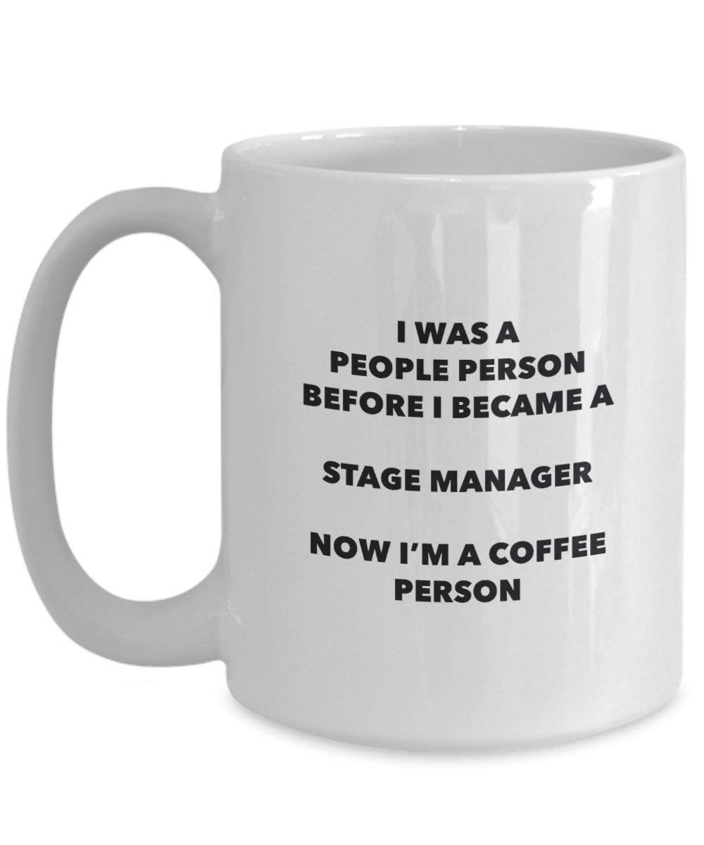 Stage Manager Coffee Person Mug - Funny Tea Cocoa Cup - Birthday Christmas Coffee Lover Cute Gag Gifts Idea
