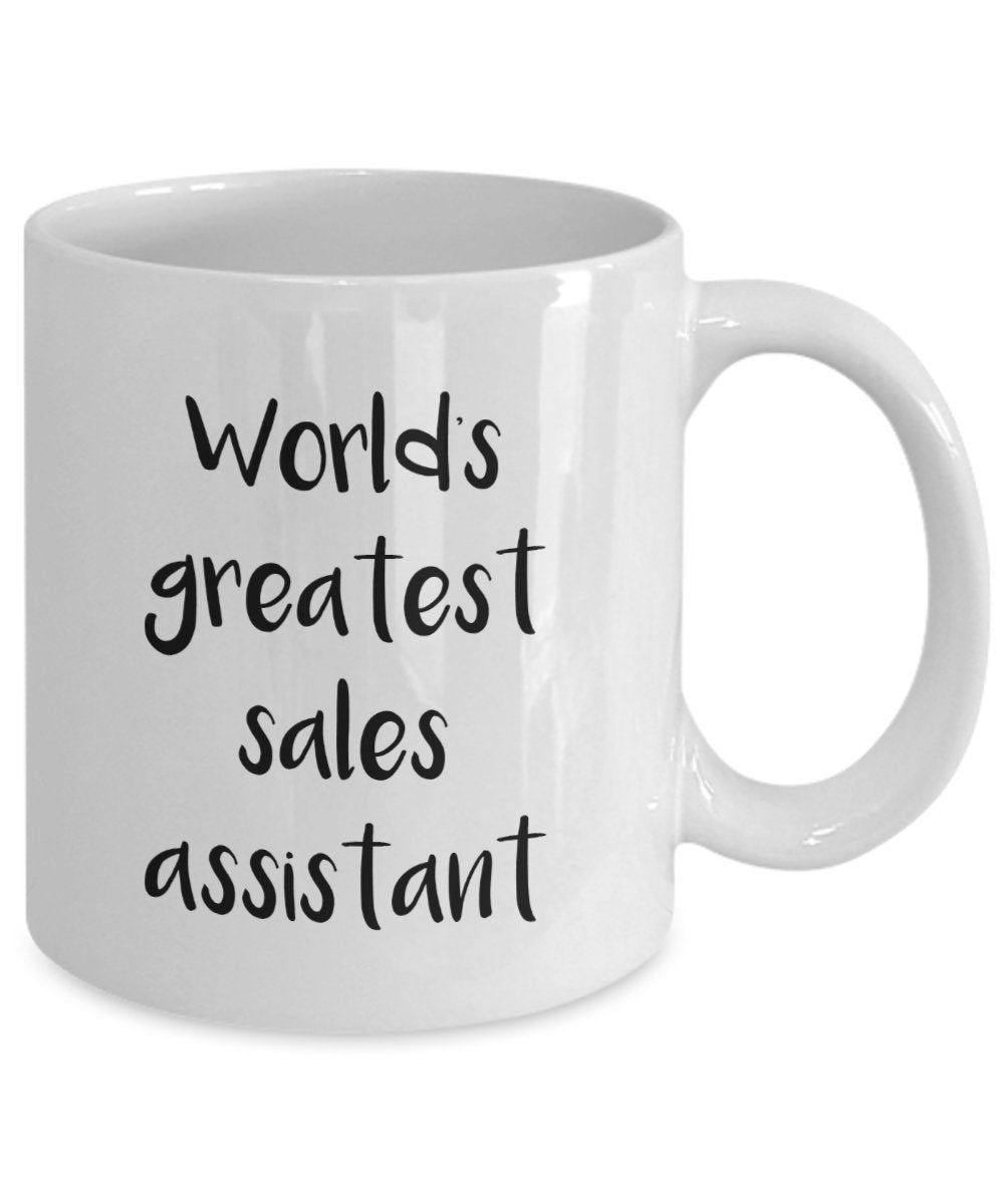 Sales Assistant Mug - World's greatest sales assistant - Funny Tea Hot Cocoa Coffee Cup - Birthday Christmas Gag Gifts Idea