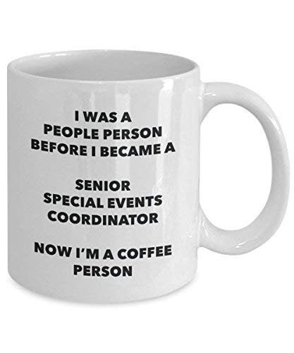 Senior Special Events Coordinator Coffee Person Mug - Funny Tea Cocoa Cup - Birthday Christmas Coffee Lover Cute Gag Gifts Idea