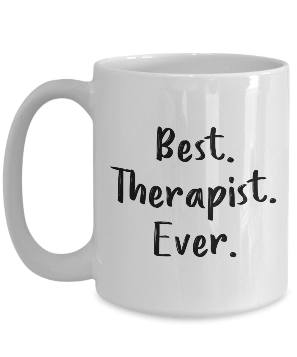 Tasse mit Aufschrift „Best Therapist Ever“, lustige Teetasse, Kakao, Kaffeetasse – Neuheit Geburtstag Weihnachten Jahrestag Gag Geschenkidee
