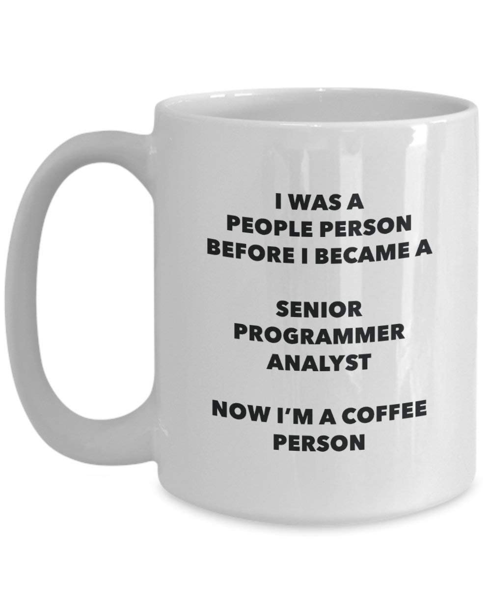 Senior Programmierer Analyst Kaffee Person Tasse – Funny Tee Kakao-Tasse – Geburtstag Weihnachten Kaffee Lover Cute Gag Geschenke Idee 11oz weiß