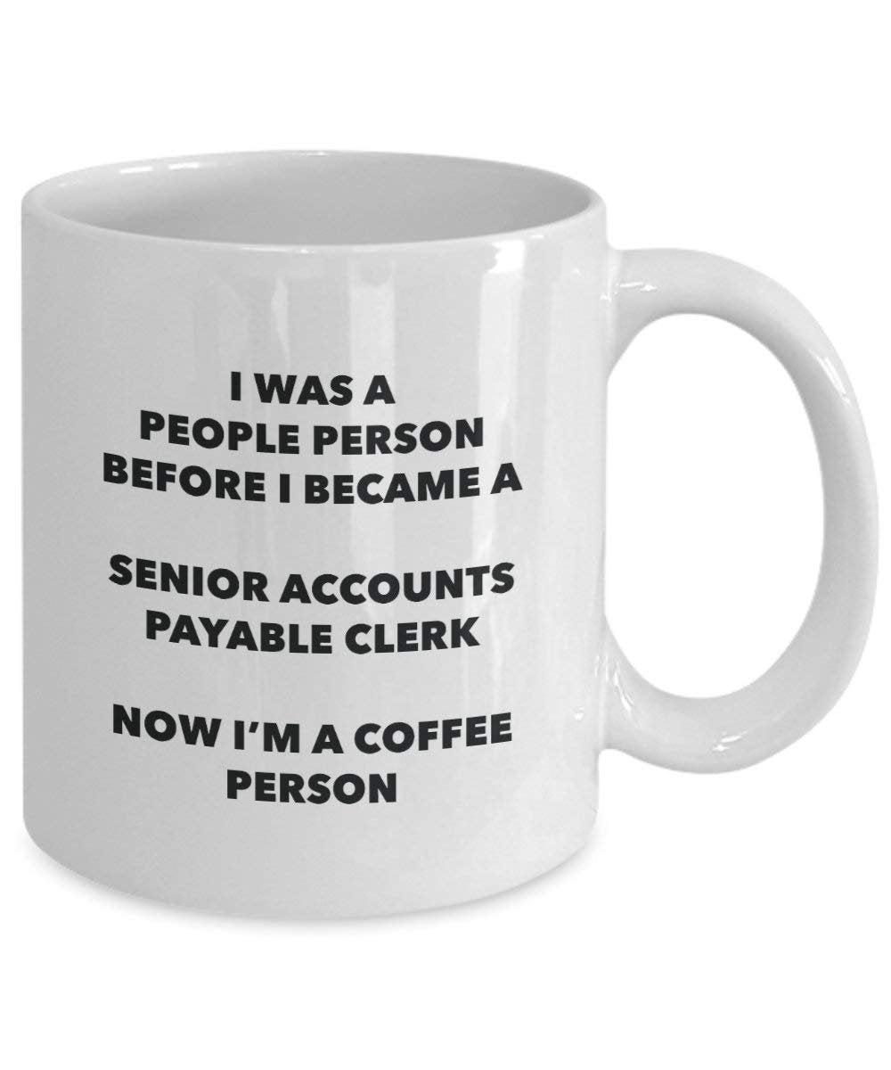 Senior Accounts Payable Clerk Coffee Person Mug - Funny Tea Cocoa Cup - Birthday Christmas Coffee Lover Cute Gag Gifts Idea