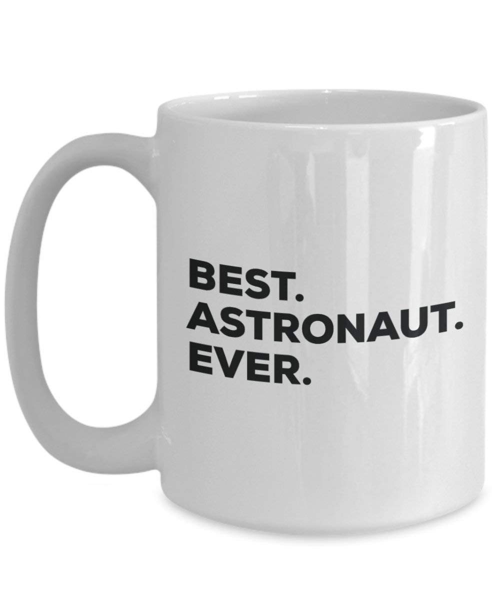 Meilleur Astronaute jamais Mug rigolo – Tasse à café – Thank You Appréciation pour Noël Anniversaire Vacances Cadeau unique idées 15oz blanc