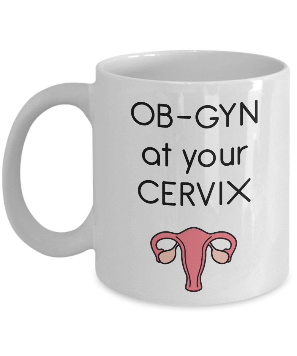 Medical Wortspiel Tasse – ob-gyn AT YOUR gebärmutterhals – Funny Tee Hot Cocoa Kaffeetasse – Neuheit Geburtstag Weihnachten Jahrestag Gag Geschenke Idee