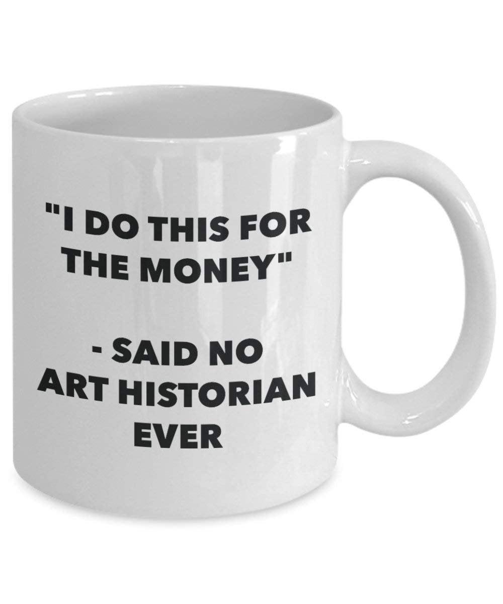 I do presente per il denaro – detto n. art Historian Ever mug – Funny Coffee Cup – novelty Birthday Christmas GAG regalo idea 11oz Infradito colorati estivi, con finte perline